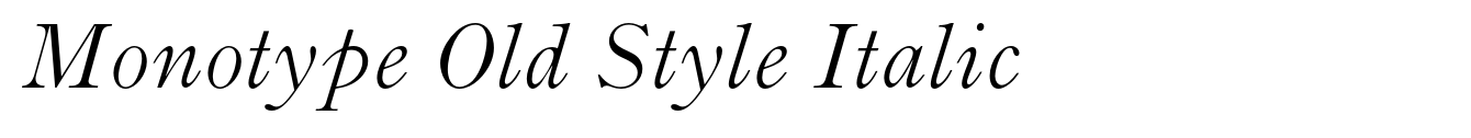 Monotype Old Style Italic